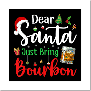 Dear Santa Just Bring Bourbon Christmas Pajamas Posters and Art
